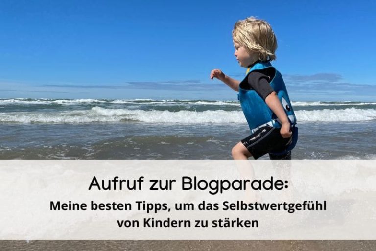 Blogparade: Selbstwertgefühl von Kindern stärken