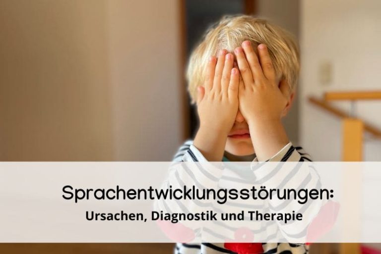 Sprachentwicklungsstörungen: Ursachen, Diagnostik, Therapie