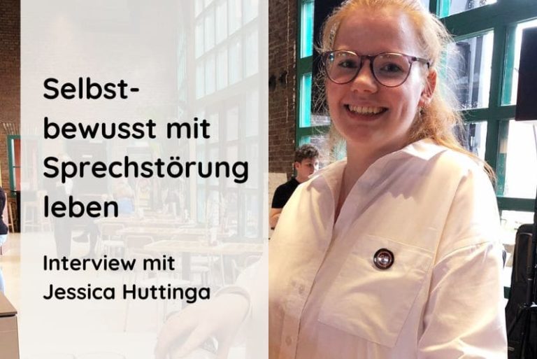 Selbstbewusst mit Sprechstörung leben: Interview mit Jessica Huttinga