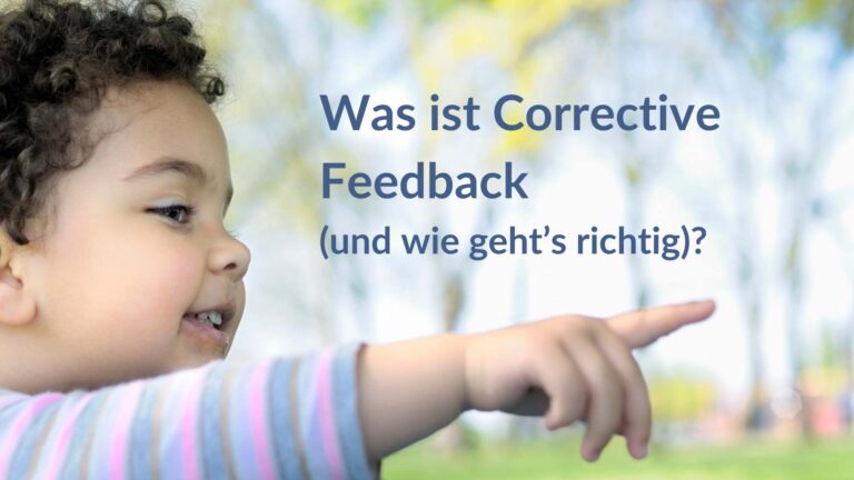 Was ist corrective Feedback und wie geht's richtig? Vorteile und Nachteile der korrigierenden Rückmeldung