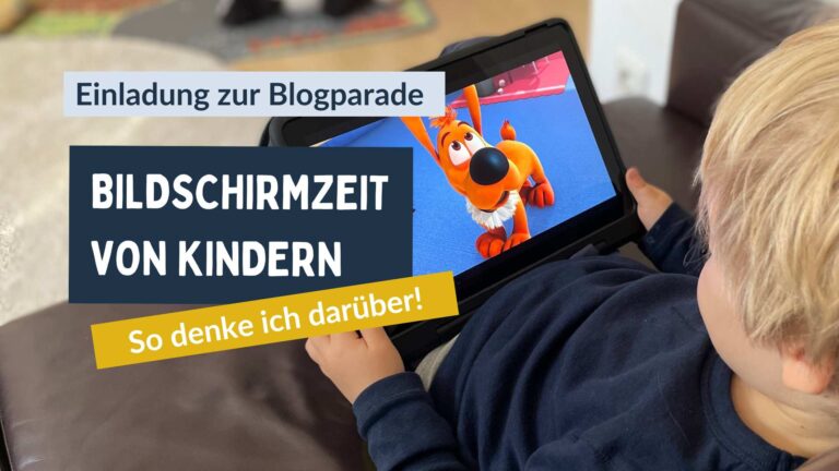 Blogparade Bildschirmzeit von Kindern