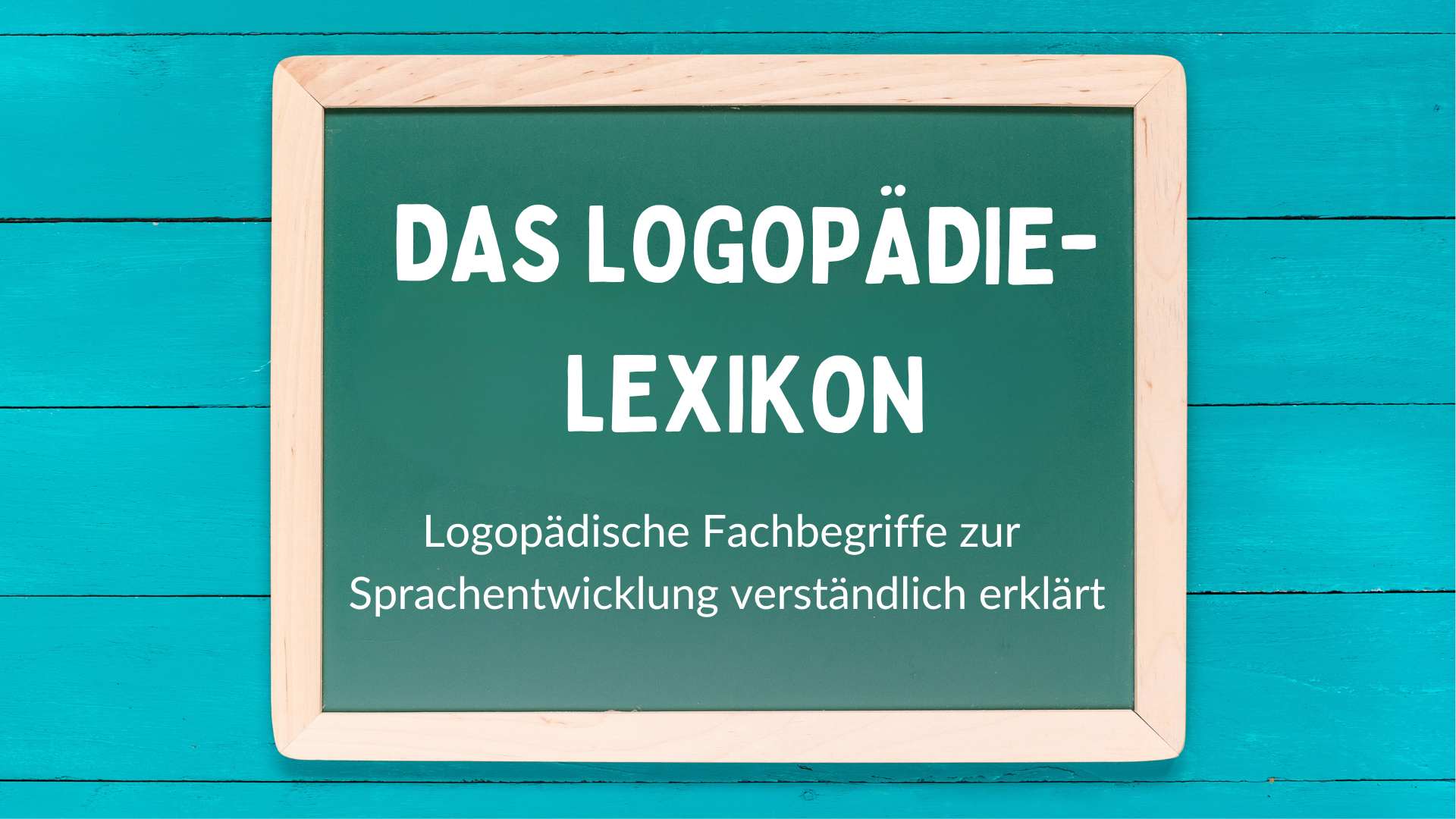 logopädische Fachbegriffe verständlich erklärt