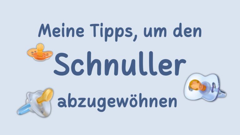 Meine Tipps, um den Schnuller abzugewöhnen