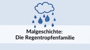 Malgeschichte: Die Regentropfenfamilie